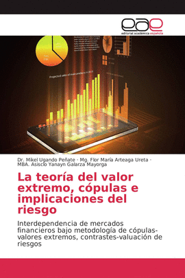 LA TEORIA DEL VALOR EXTREMO COPULAS E IMPLICACIONES DEL RIESGO