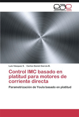 CONTROL IMC BASADO EN PLATITUD PARA MOTORES DE CORRIENTE DIRECTA