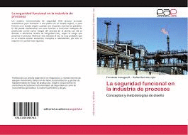 LA SEGURIDAD FUNCIONAL EN LA INDUSTRIA DE PROCESOS