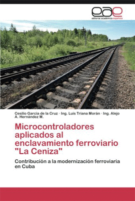 MICROCONTROLADORES APLICADOS AL ENCLAVAMIENTO FERROVIARIO 