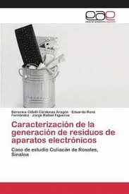 CARACTERIZACI�N DE LA GENERACI�N DE RESIDUOS DE APARATOS ELECTR�NICOS