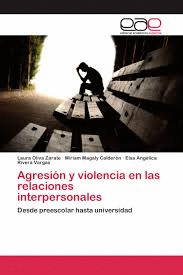 AGRESI�N Y VIOLENCIA EN LAS RELACIONES INTERPERSONALES