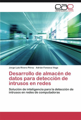 DESARROLLO DE ALMACEN DE DATOS PARA DETECCION DE INTRUSOS EN REDES