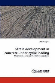 STRAIN DEVELOPMENT IN CONCRETE UNDER CYCLIC LOADING