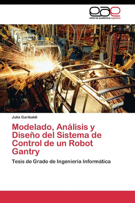 MODELADO, AN�LISIS Y DISE�O DEL SISTEMA DE CONTROL DE UN ROBOT GANTRY