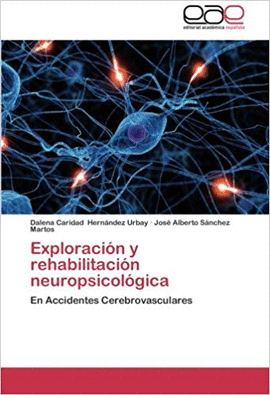 EXPLORACION Y REHABILITACION NEUROPSICOLOGICA