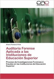 AUDITORIA FORENSE APLICADA A LAS INSTITUCIONES DE EDUCACION SUPERIOR