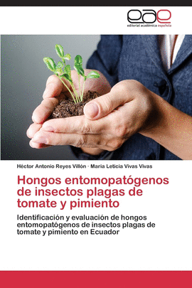 HONGOS ENTOMOPAT�GENOS DE INSECTOS PLAGAS DE TOMATE Y PIMIENTO
