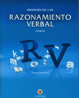 PROPED�UTICA DE RAZONAMIENTO VERBAL TOMO II TEOR�A Y PR�CTICA (P)