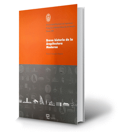 BREVE HISTORIA DE LA ARQUITECTURA MODERNA