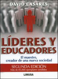 LIDERES Y EDUCADORES EL MAESTRO CREADOR DE UNA NUEVA SOCIEDAD