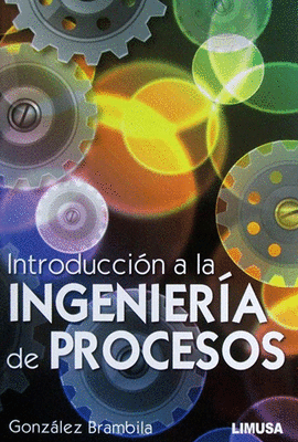 INTRODUCCIN A LA INGENIERA DE PROCESOS