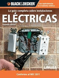 LA GUIA COMPLETA SOBRE INSTALACIONES ELECTRICAS