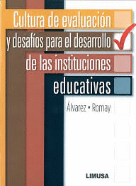 CULTURA DE EVALUACIN Y DESAFOS PARA EL DESARROLLO DE LAS INSTITUCIONES EDUCATIVAS