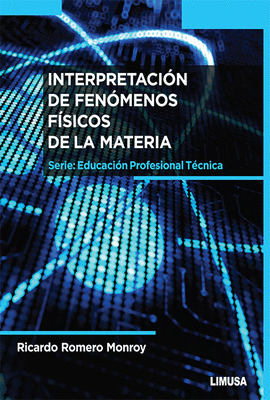 INTERPRETACION DE FENOMENOS FISICOS DE LA MATERIA