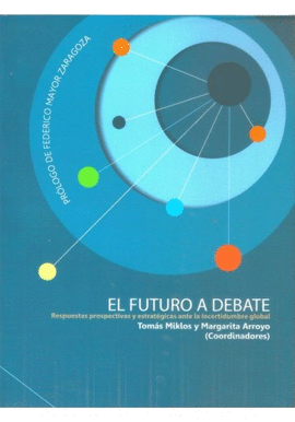 EL FUTURO A DEBATE RESPUESTAS PROSPECTIVAS Y ESTRATEGICAS