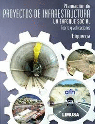 PLANEACION DE PROYECTOS DE INFRAESTRUCTURA UN ENFOQUE SOCIA