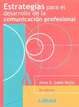 ESTRATEGIAS PARA EL DESARROLLO DE LA COMUNICACIN PROFESIONAL