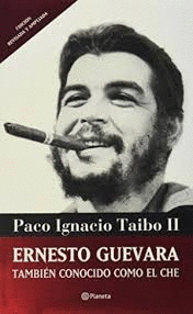 ERNESTO GUEVARA TAMBIEN CONOCIDO COMO EL CHE