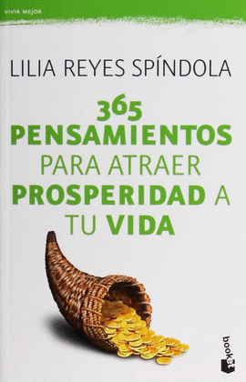 365 PENSAMIENTOS PARA ATRAER PROSPERIDAD A TU VIDA