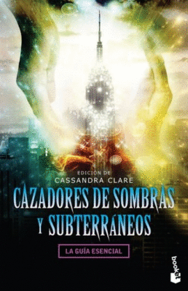 CAZADORES DE SOMBRAS Y SUBTERRNEOS