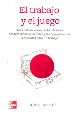 EL TRABAJO Y EL JUEGO
