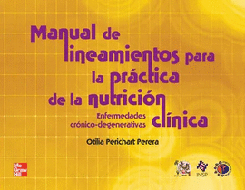 MANUAL DE LINEAMIENTOS PARA LA PRACTICA DE LA NUTRICI�N CL�NICA