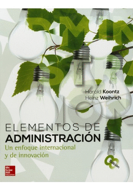 ELEMENTOS DE ADMINISTRACIN UN ENFOQUE INTERNACIONAL Y DE INNOVACIN