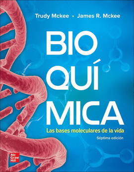 BIOQUIMICA LAS BASES MOLECULARES DE LA VIDA