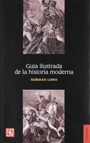 GUA ILUSTRADA DE LA HISTORIA MODERNA