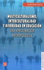 MULTICULTURALISMO, INTERCULTURALIDAD Y DIVERSIDAD EN EDUCACI�N