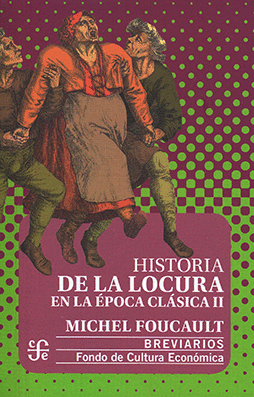 HISTORIA DE LA LOCURA. II