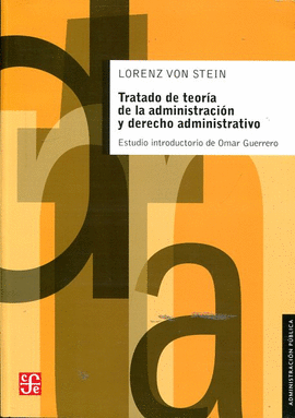TRATADO DE TEOR�A DE LA ADMINISTRACI�N Y DERECHO ADMINISTRATIVO