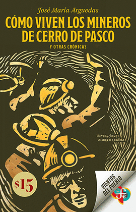 CMO VIVEN LOS MINEROS DE CERRO DE PASCO Y OTRAS CRNICAS