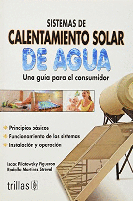 SISTEMAS DE CALENTAMIENTO SOLAR DE AGUA UNA GUIA PARA EL CONSUMIDOR