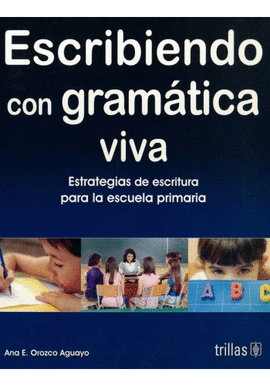 ESCRIBIENDO CON GRAMATICA VIVA