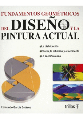 FUNDAMENTOS GEOM�TRICOS DEL DISE�O Y LA PINTURA ACTUAL