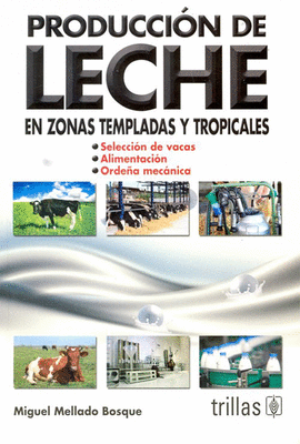 PRODUCCION DE LECHE EN ZONAS TEMPLADAS Y TROPICALES