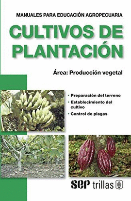 CULTIVOS DE PLANTACION AREA PRODUCCION VEGETAL