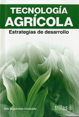 TECNOLOGIA AGRICOLA ESTRATEGIAS DE DESARROLLO