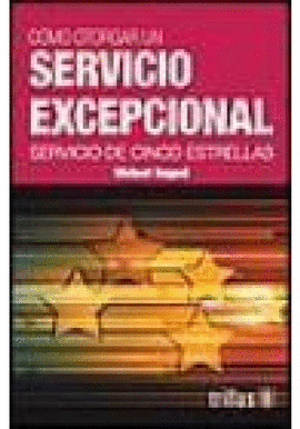 CMO OTORGAR UN SERVICIO EXCEPCIONAL SERVICIO DE CINCO ESTRELLAS
