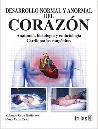 DESARROLLO NORMAL Y ANORMAL DEL CORAZ�N