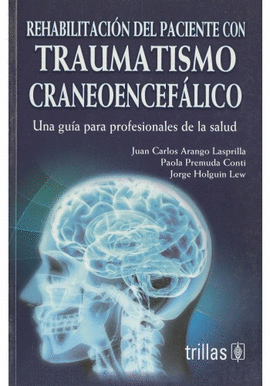 REHABILITACI�N DEL PACIENTE CON TRAUMATISMO CRANEOENCEF�LICO