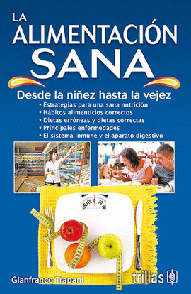 LA ALIMENTACION SANA DESDE LA NI�EZ HASTA LA VEJEZ