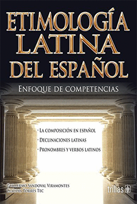 ETIMOLOGIA LATINA DEL ESPAOL ENFOQUE DE COMPETENCIAS