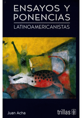 ENSAYOS Y PONENCIAS LATINOAMERICANISTAS