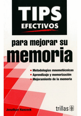 TIPS EFECTIVOS PARA MEJORAR SU MEMORIA