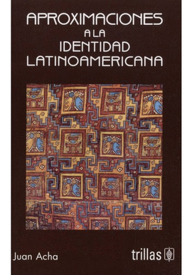 APROXIMACIONES A LA IDENTIDAD LATINOAMERICANA