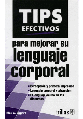 TIPS EFECTIVOS PARA MEJORAR SU LENGUAJE CORPORAL