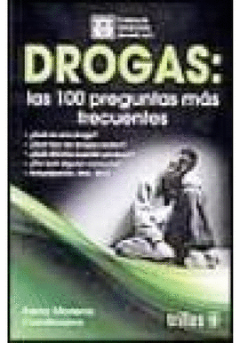 DROGAS: LAS 100 PREGUNTAS MS FRECUENTES